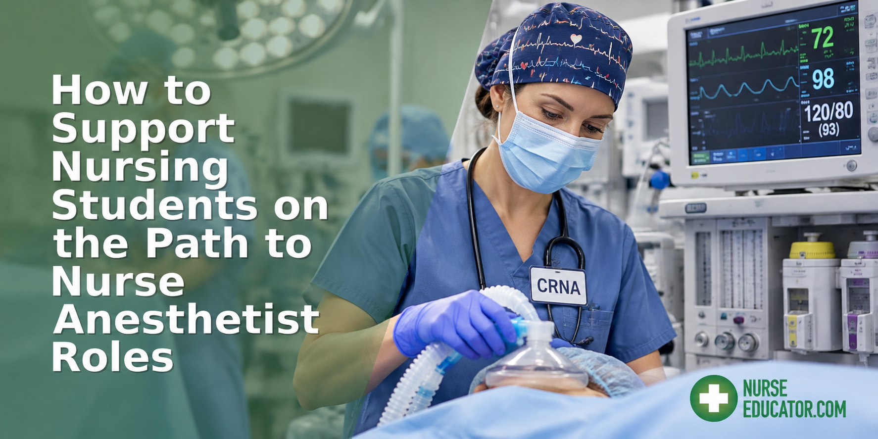 CRNA Career Pathway: A Guide for Nurse Educators