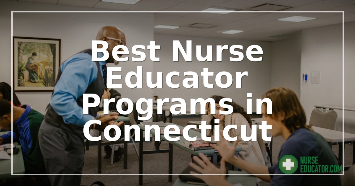 Best Nurse Educator Programs in Connecticut (2026)