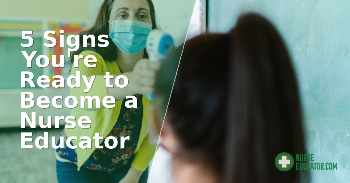 5 Signs You’re Ready to Become a Nurse Educator (2026)