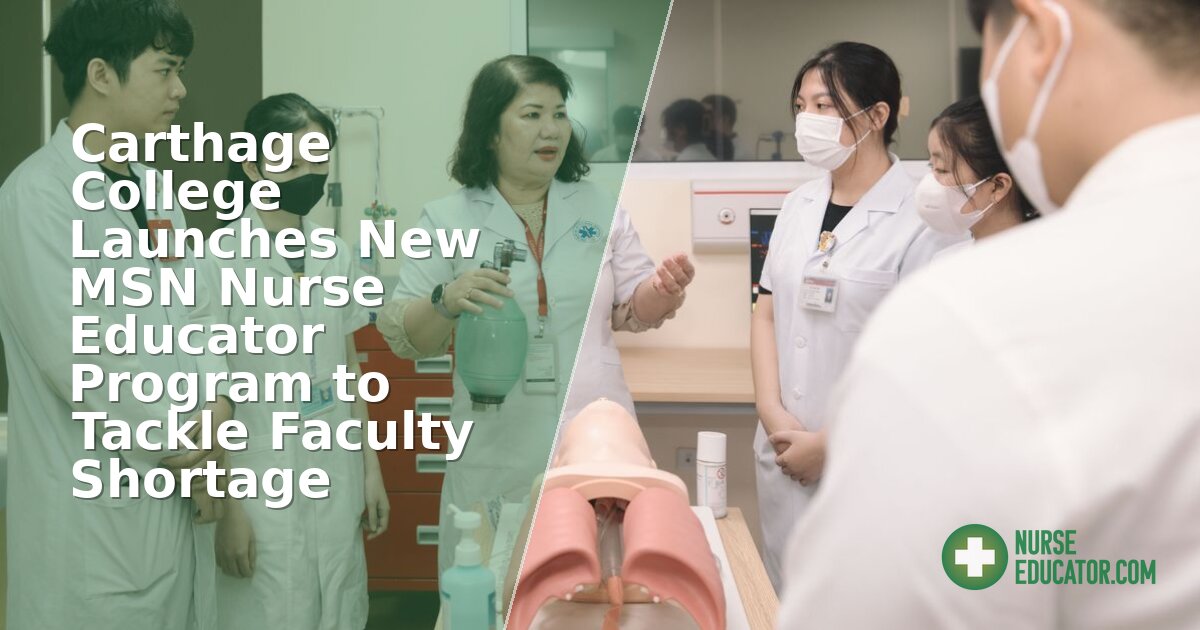 Carthage College MSN Nurse Educator Program: What to Know