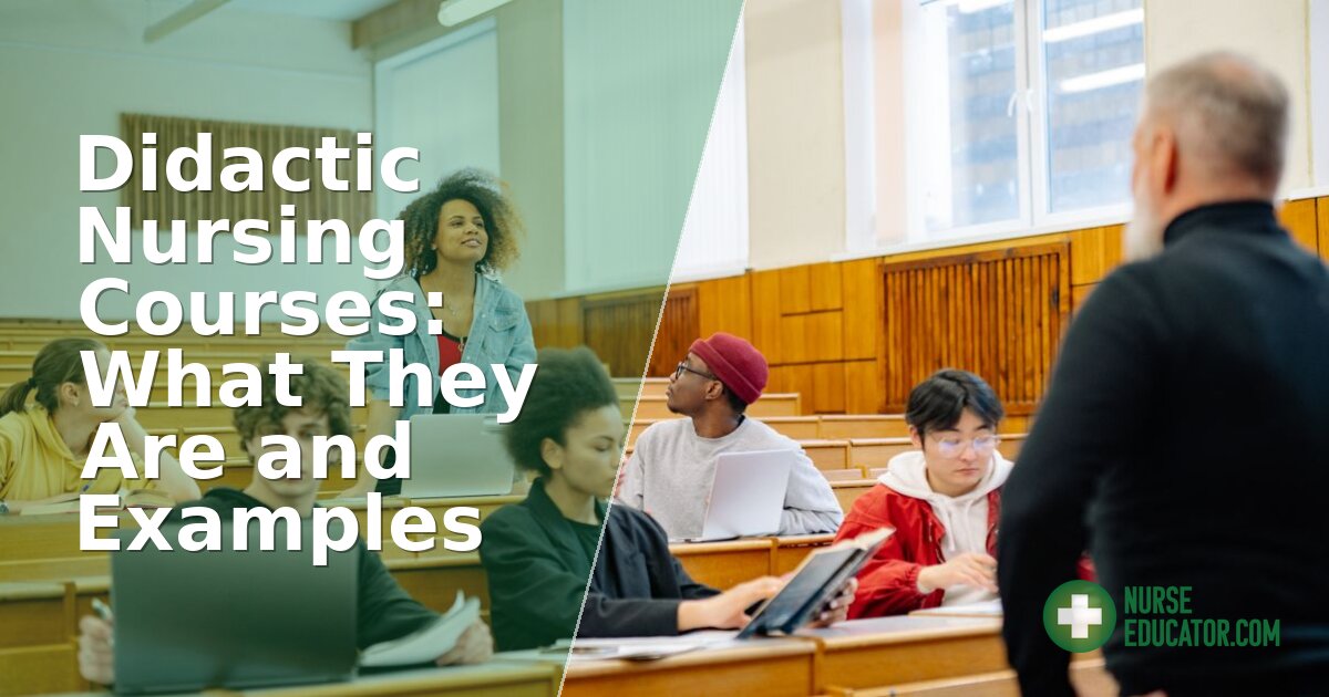 Didactic Nursing Courses: What They Are + Examples