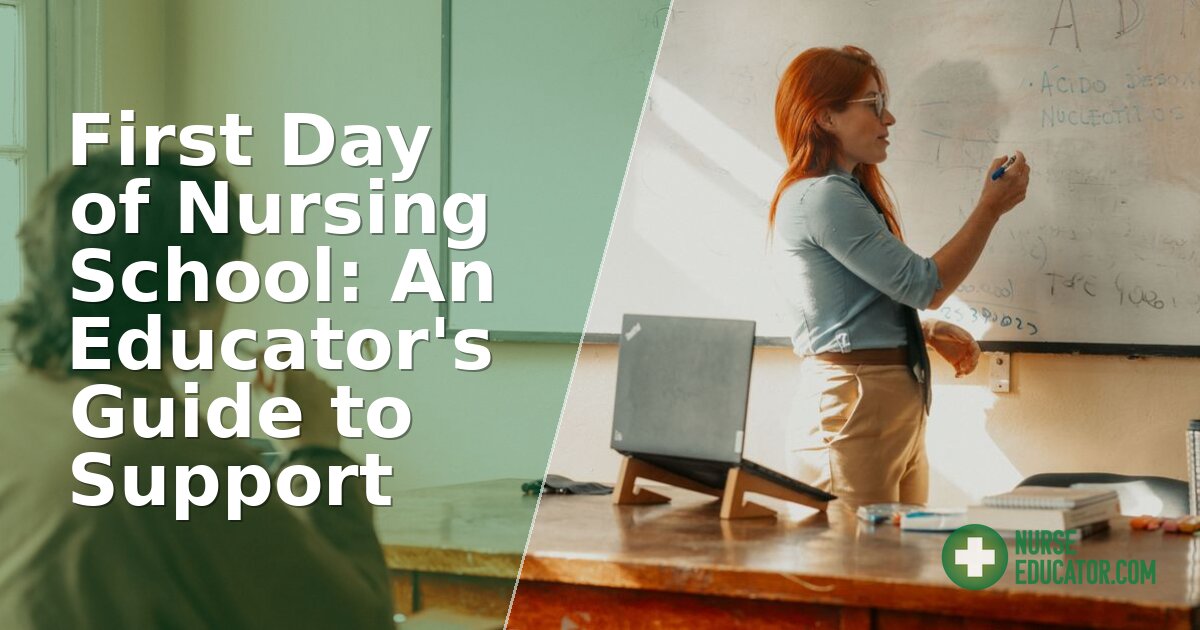 First Day of Nursing School: An Educator’s Guide to Support