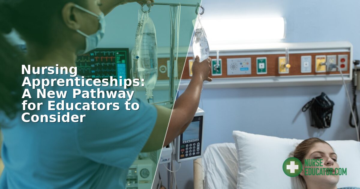 Nursing Apprenticeship Programs: An Educator’s Guide (2026)