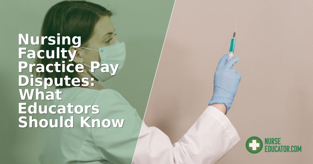 Nursing Faculty Pay Disputes: What Educators Should Know