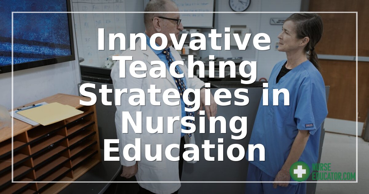 Innovative Teaching Strategies in Nursing Education (2026)