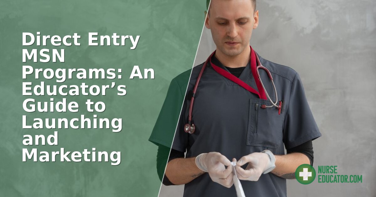 Direct Entry MSN Programs: A Guide for Nurse Educators