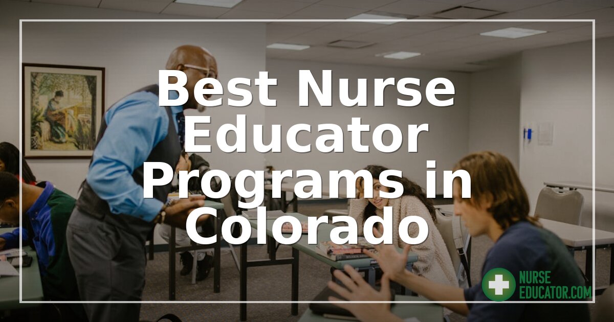 Best Nurse Educator Programs in Colorado (2026 Rankings)