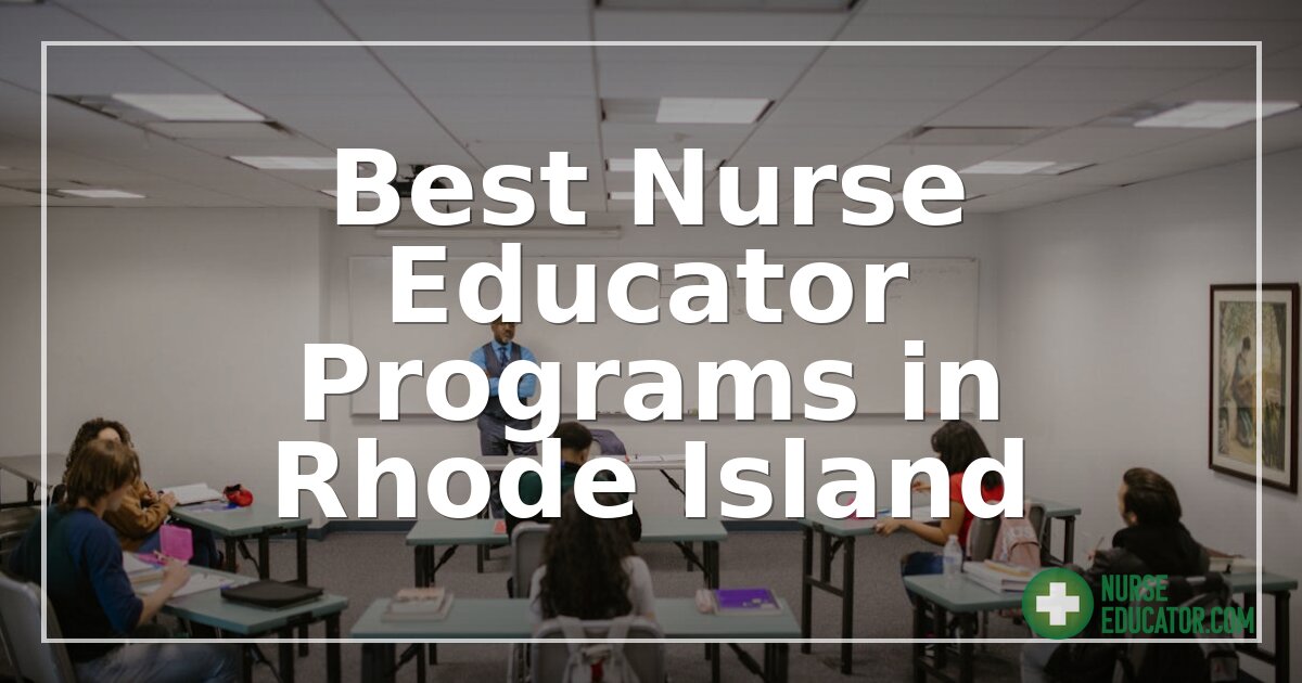 Best Nurse Educator Programs in Rhode Island (2026)