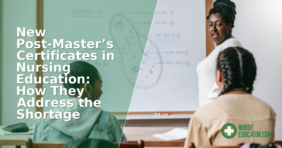 Post-Master’s Nursing Education Certificate: Solving the Shortage
