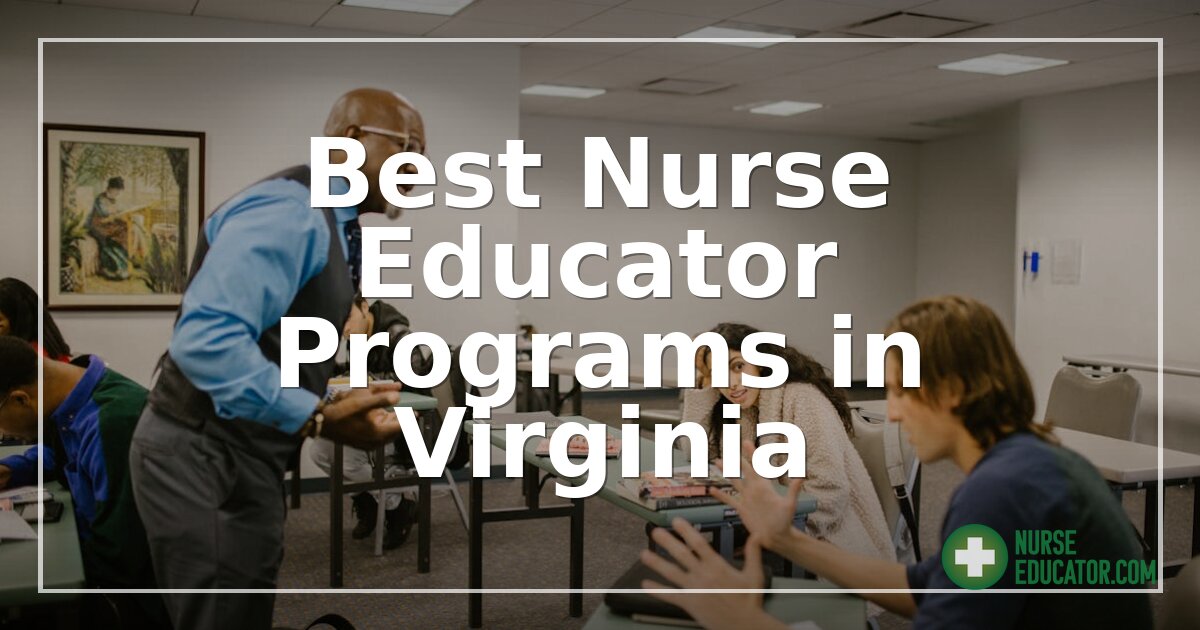 Best Nurse Educator Programs in Virginia (2026 Guide)