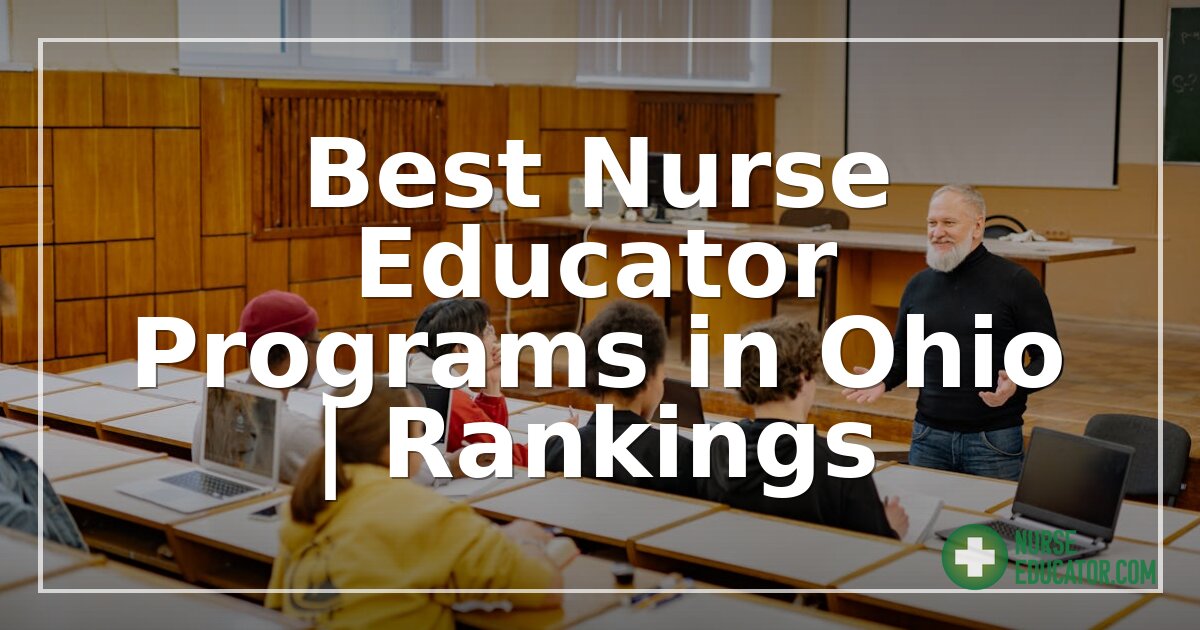 Best Nurse Educator Programs in Ohio | 2026 Rankings