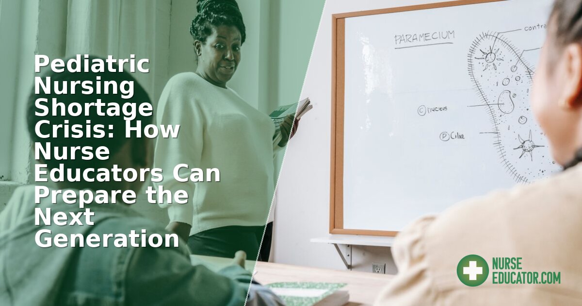 Pediatric Nursing Shortage 2026: A Guide for Educators