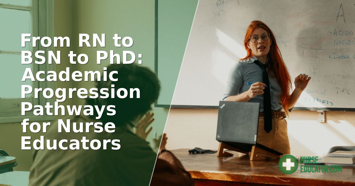RN to BSN to PhD: Nurse Educator Career Pathways