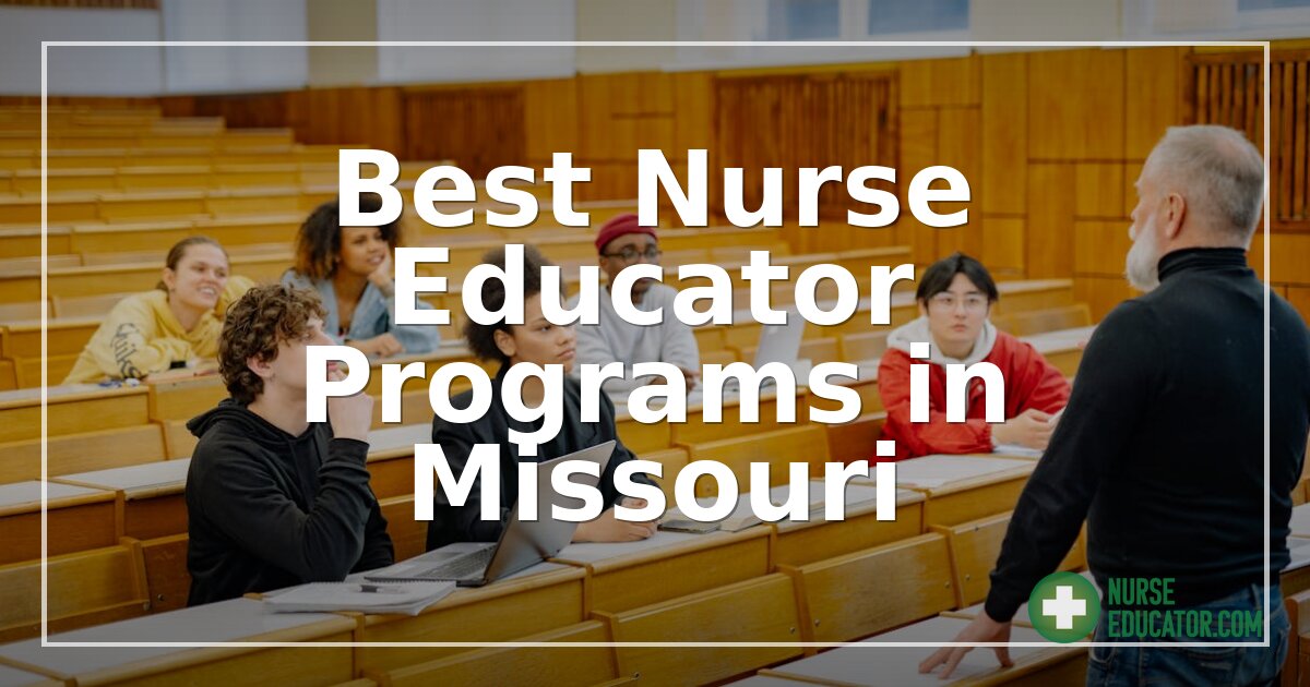 Best Nurse Educator Programs in Missouri (2026 Rankings)