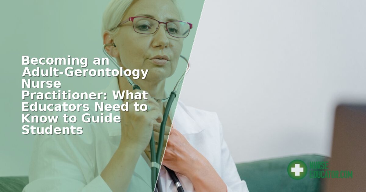 Adult-Gerontology Nurse Practitioner: Educator’s Guide