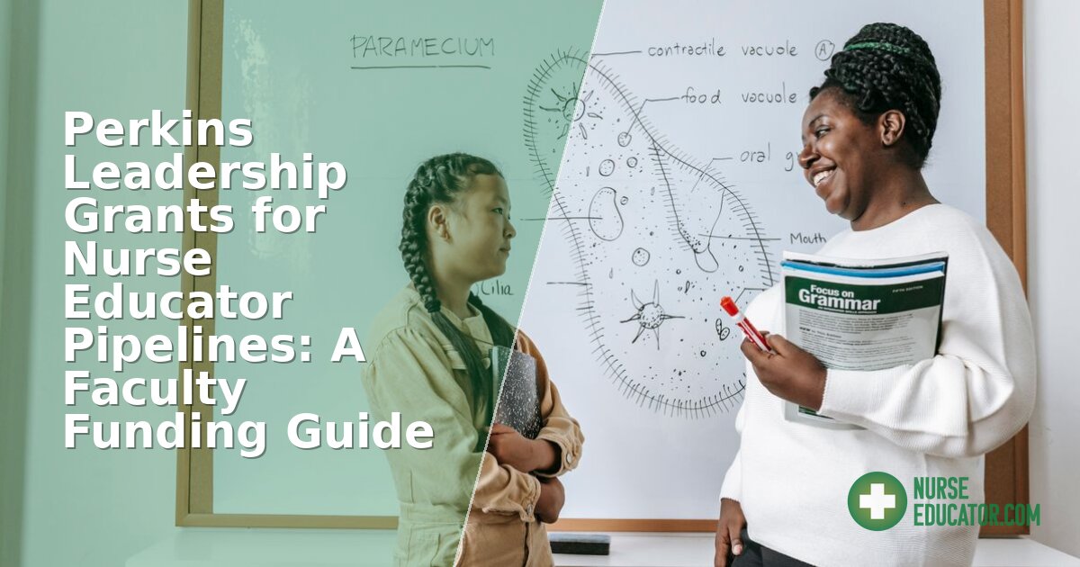 Perkins Leadership Grants for Nurse Educator Pipelines
