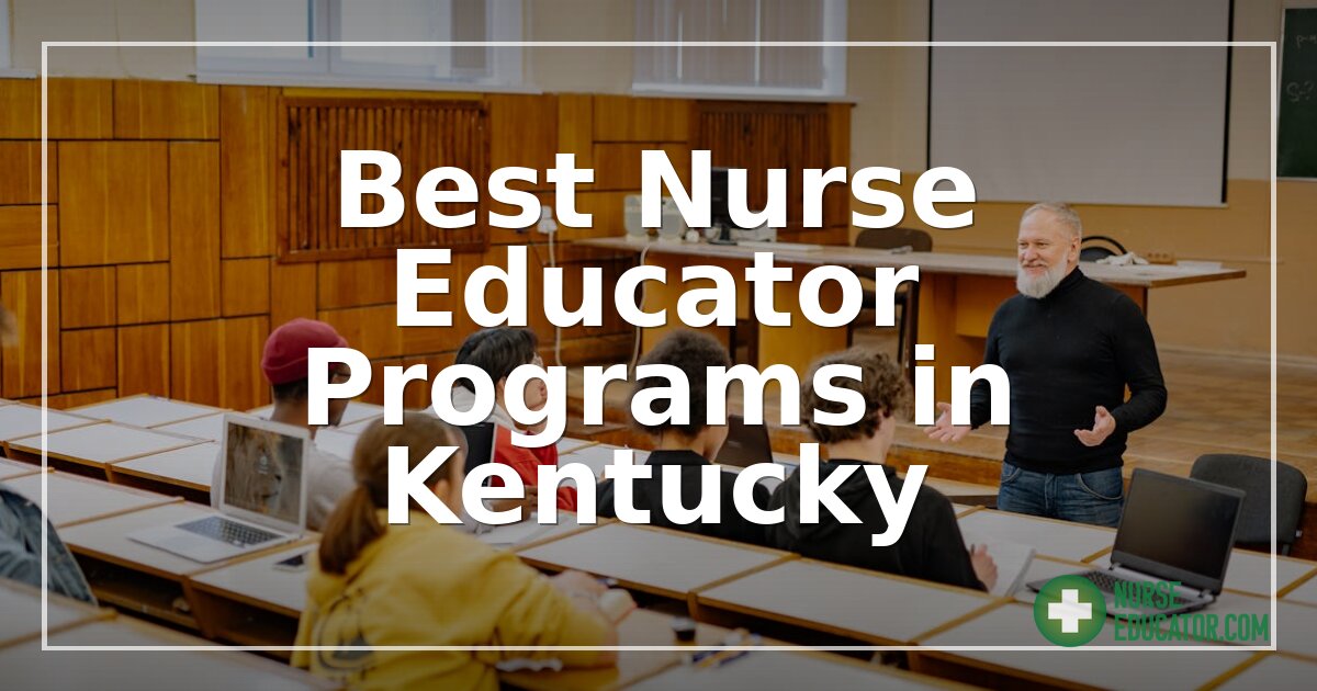 Best Nurse Educator Programs in Kentucky (2026 Guide)