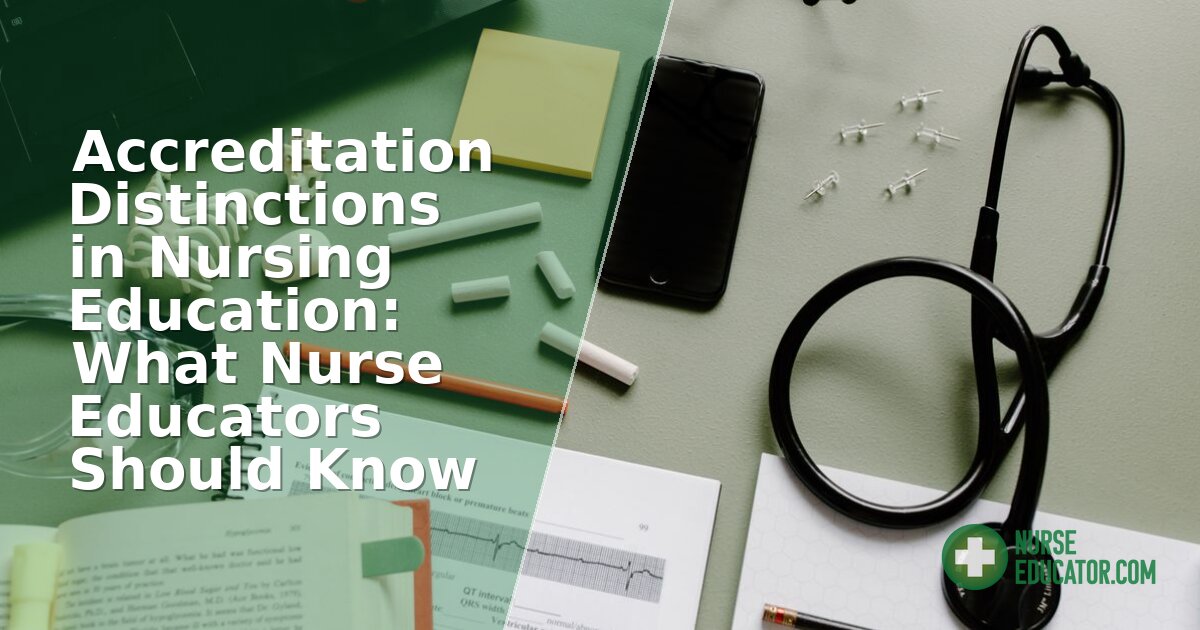 Nursing Program Accreditation Distinctions: Educator Guide