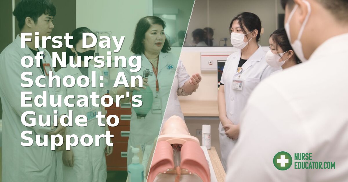 First Day of Nursing School: An Educator’s Guide to Support