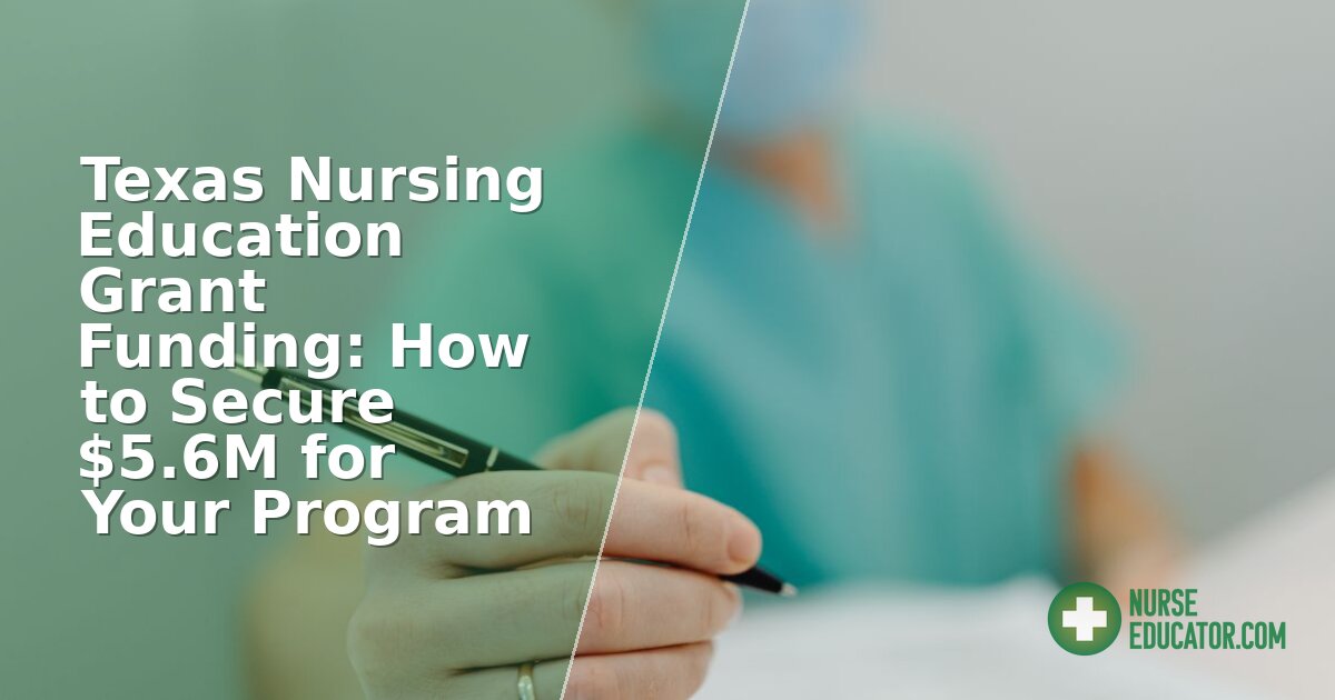 How to Secure Texas Nursing Education Grants: A Complete Guide