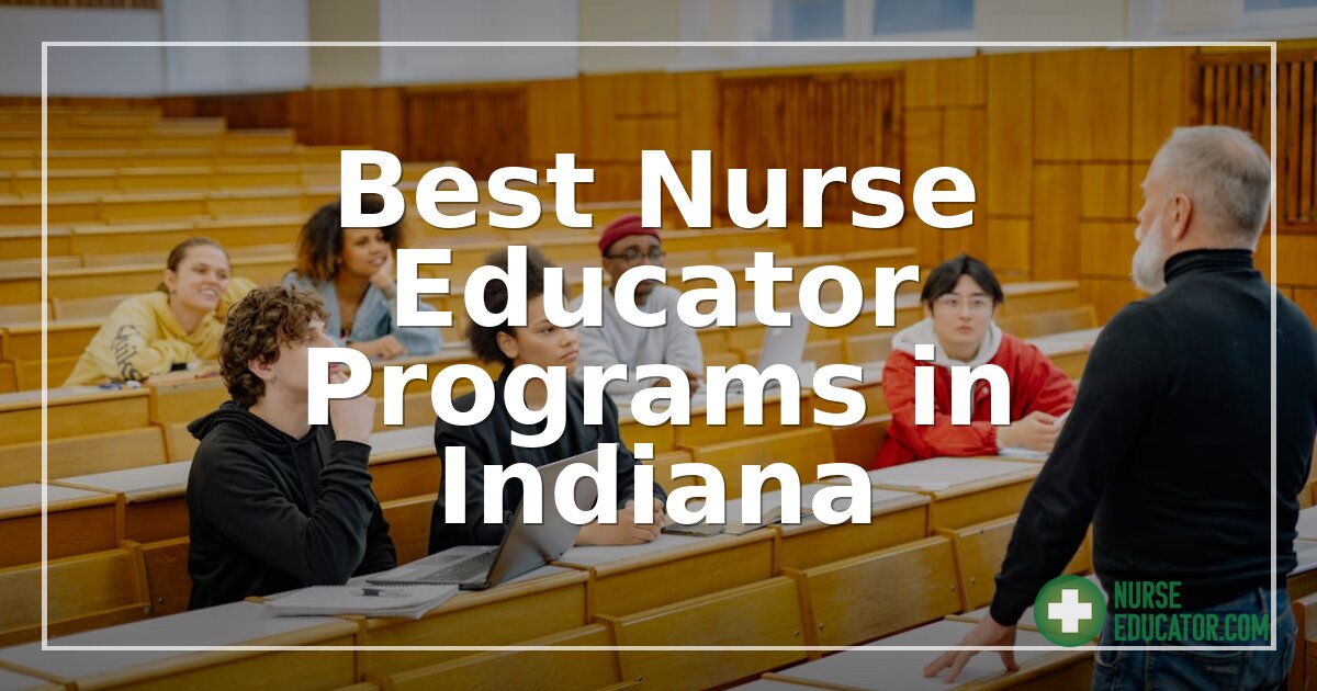 Best Nurse Educator Programs in Indiana (2026 Rankings)