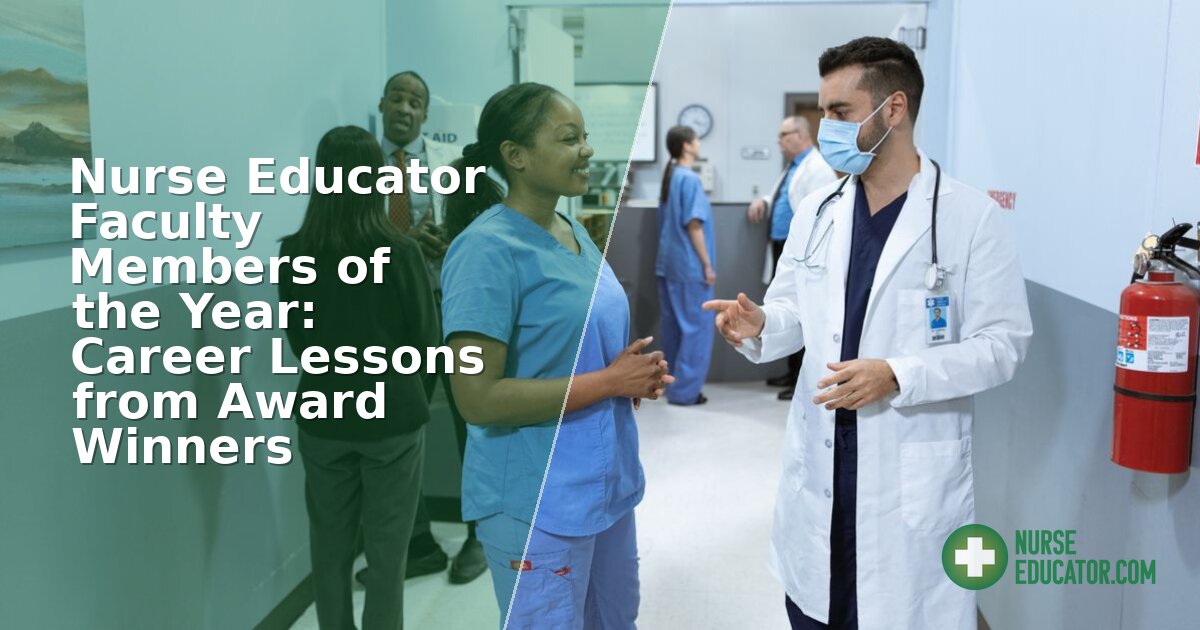Nurse Educator of the Year: Career Lessons & Award Criteria