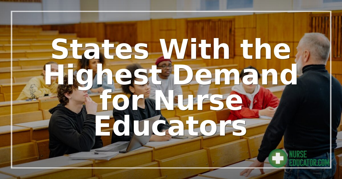 States With the Highest Demand for Nurse Educators (2026)