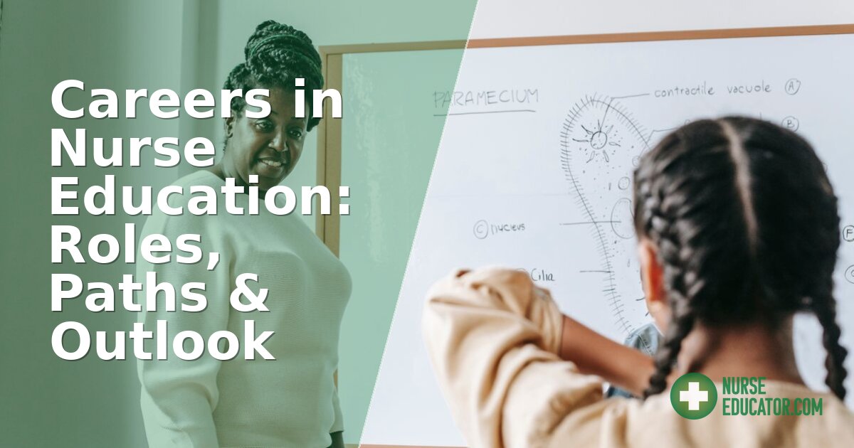 Careers in Nurse Education: Roles, Paths & Outlook (2026)