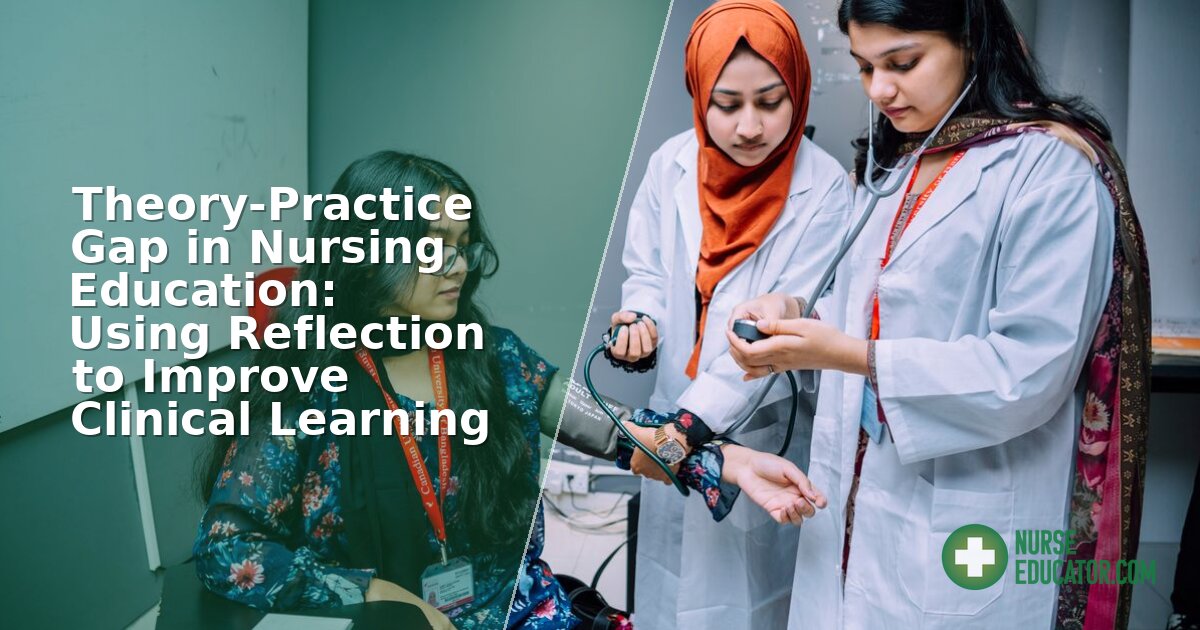 Reflective Learn Theory-Practice Gap in Nursing: Reflection That Works
